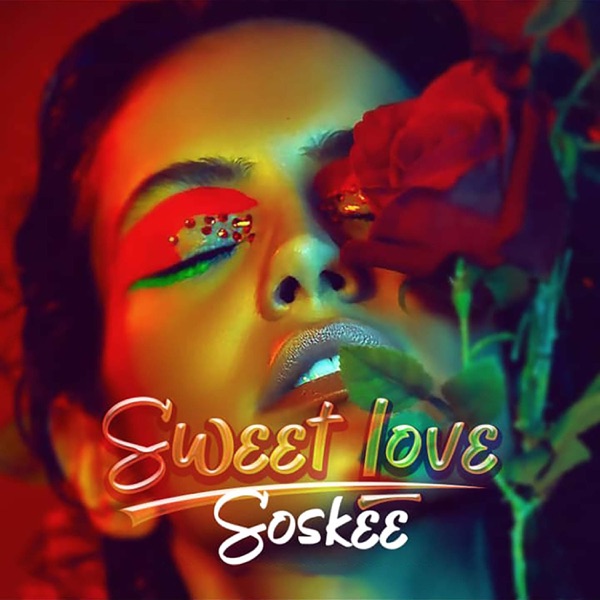 SOSKEE - Sweet Love